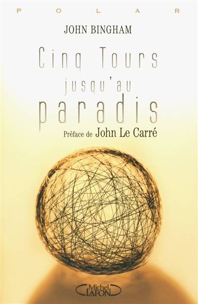 Cinq tours jusqu'au paradis | John Bingham, John Le Carré, Jean-Noël Chatain