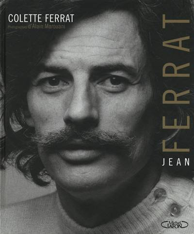 Jean Ferrat | Colette Ferrat, Alain Marouani, Raoul Bellaïche