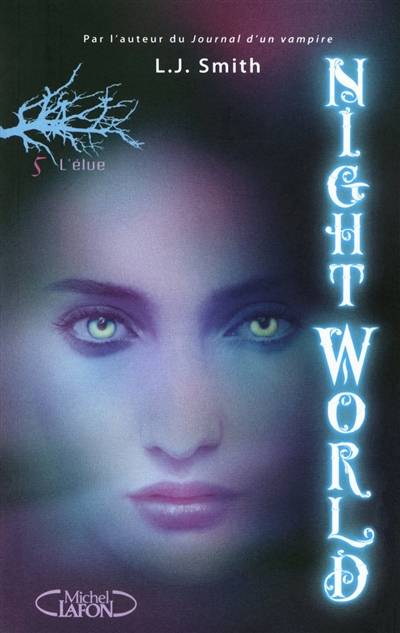 Night world. Vol. 5. L'élue | L.J. Smith, Isabelle Saint-Martin