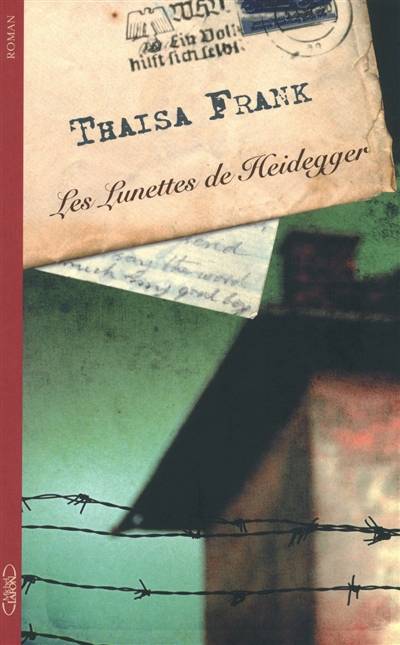 Les lunettes de Heidegger | Thaisa Frank, Jean-Noël Chatain