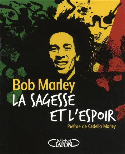 La sagesse et l'espoir | Bob Marley, Cedella Marley, Pascal Loubet