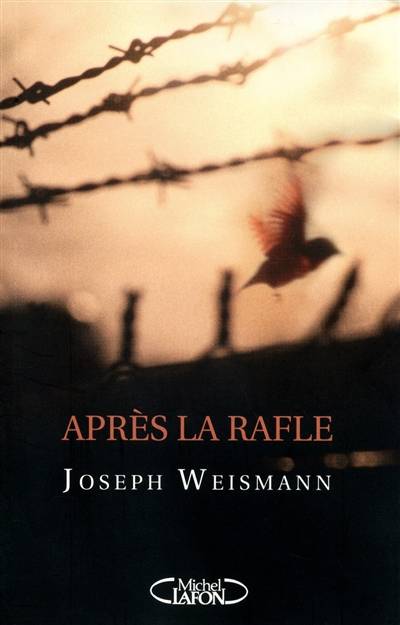 Après la rafle | Joseph Weismann, Caroline Andrieu-Millagou