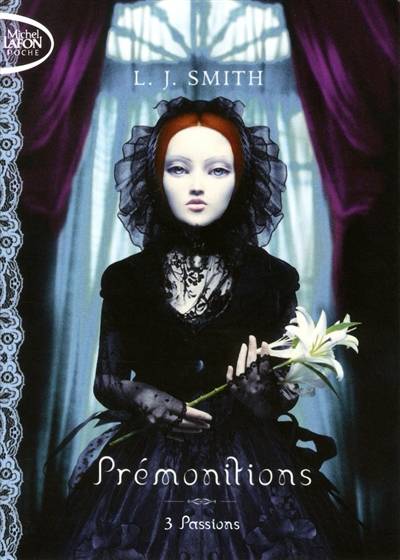 Prémonitions. Vol. 3. Passions | L.J. Smith, Isabelle Saint-Martin