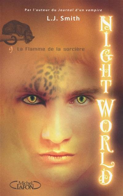 Night world. Vol. 9. La flamme de la sorcière | L.J. Smith, Isabelle Saint-Martin