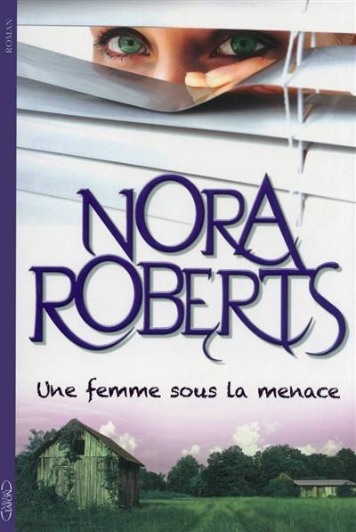 Une femme sous la menace | Nora Roberts, Joëlle Touati