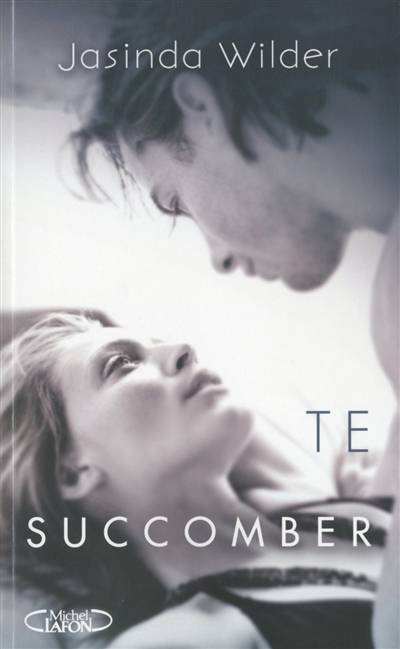 Te succomber | Jasinda Wilder, Anna Souillac