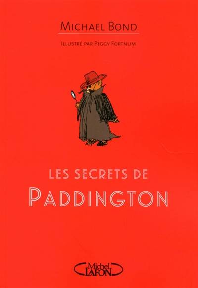 Les secrets de Paddington | Michael Bond, Peggy Fortnum, Jean-Noël Chatain