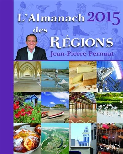 L'almanach des régions 2015 | Jean-Pierre Pernaut