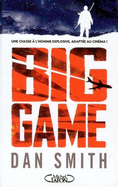 Big game | Dan Smith, Jalmari Helander, Petri Jokiranta, Cyril Laumonier