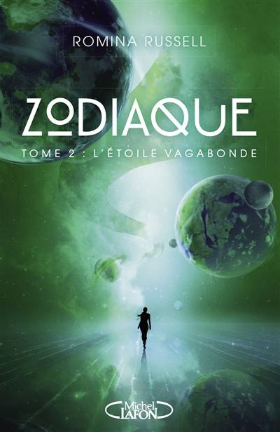 Zodiaque. Vol. 2. L'étoile vagabonde | Romina Russell, Maud Desurvire