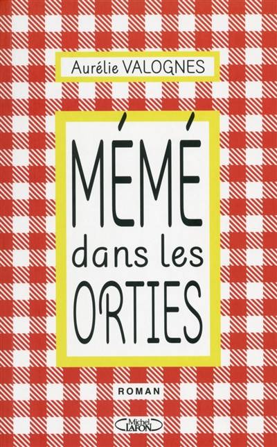 Mémé dans les orties | Aurélie Valognes