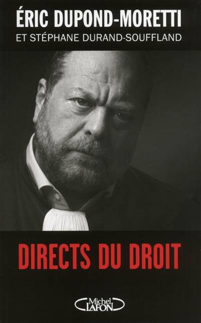 Directs du droit | Eric Dupond-Moretti, Stéphane Durand-Souffland