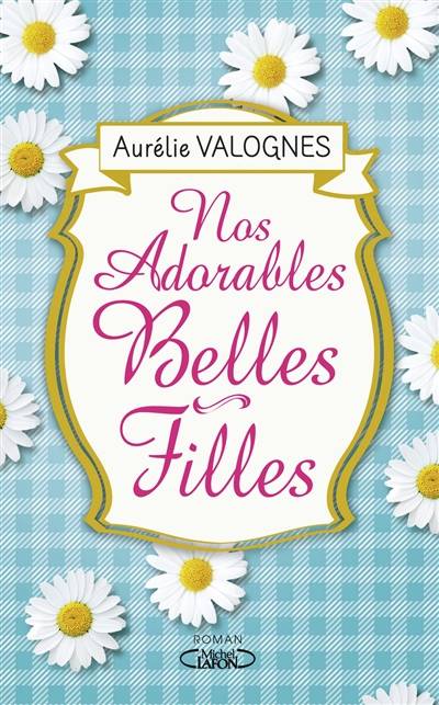 Nos adorables belles-filles | Aurélie Valognes