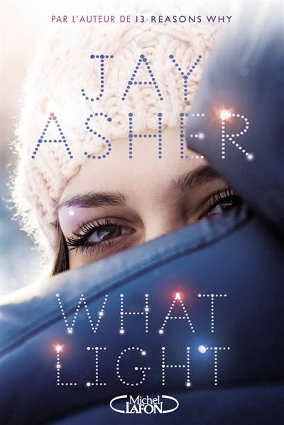 What light | Jay Asher, Anna Souillac