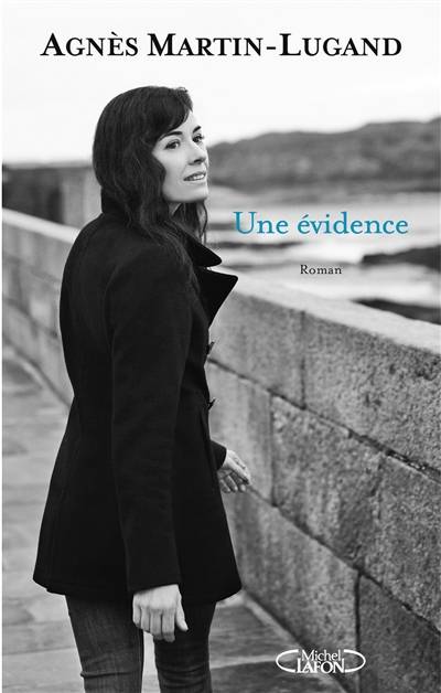 Une évidence | Agnès Martin-Lugand