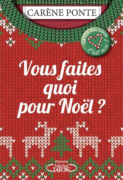 Vous faites quoi pour Noël ? | Carène Ponte