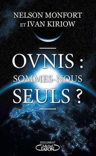 Ovnis : sommes-nous seuls ? | Nelson Monfort, Ivan Kiriow