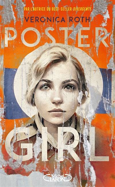 Poster girl | Veronica Roth, Alice Delarbre