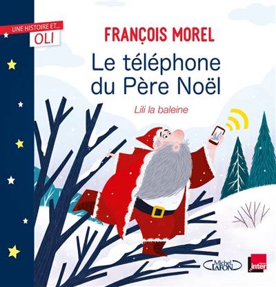 Le téléphone du Père Noël | Francois Morel, Lili la Baleine