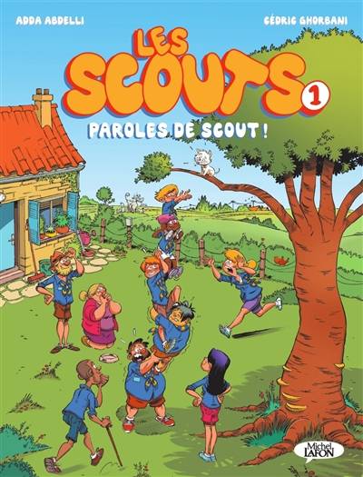 Les scouts. Vol. 1. Paroles de scout ! | Adda Abdelli, Cedric Ghorbani