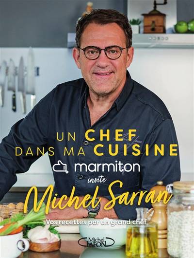 Marmiton invite Michel Sarran : vos recettes par un grand chef | Michel Sarran, Marmiton.org