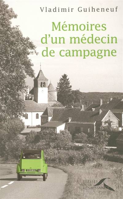 Mémoires d'un médecin de campagne | Vladimir Guiheneuf