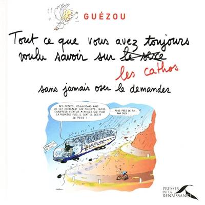 Tout ce que vous avez toujours voulu savoir sur les cathos sans jamais oser le demander | Yves Guézou