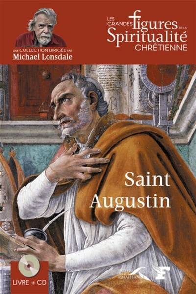 Saint Augustin : 354-430 | François Taillandier, Michaël Lonsdale