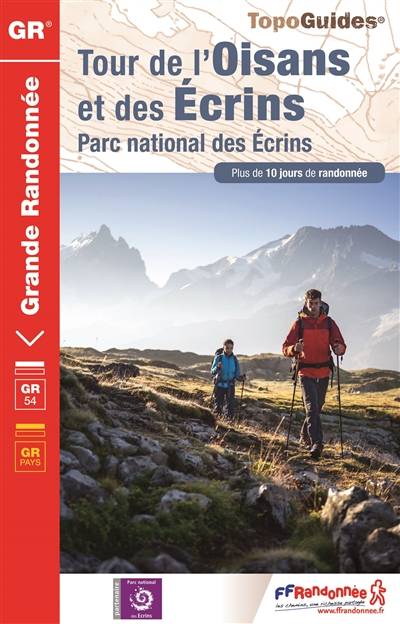 Tour de l'Oisans et des Ecrins : parc national des Ecrins : plus de 10 jours de randonnée | 