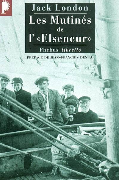 Les mutinés de l'Elseneur | Jack London, Jean-Francois Deniau, Charles-Noel Martin