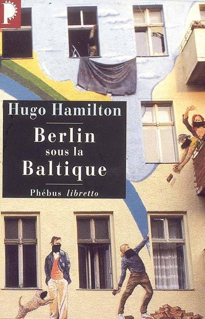 Berlin sous la Baltique | Hugo Hamilton, Marie-Claude Peugeot