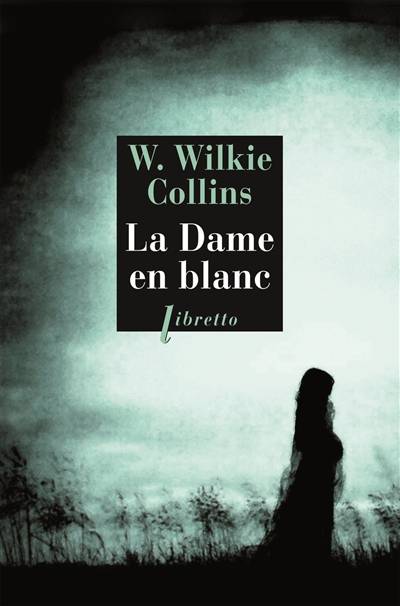 La dame en blanc | Wilkie Collins, Lucienne Lenob