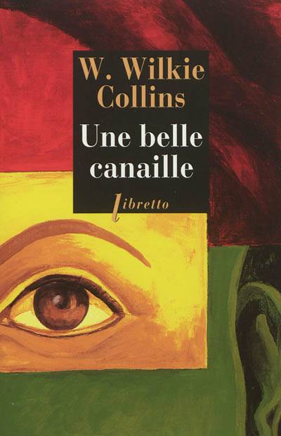 Une belle canaille | Wilkie Collins, Michel Le Bris, Eric Chédaille