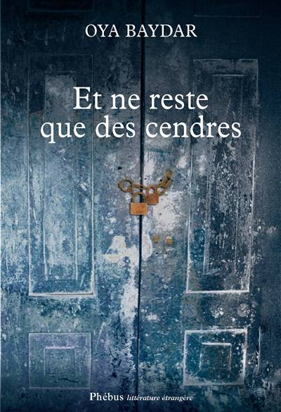 Et ne reste que des cendres | Oya Baydar, Valerie Gay-Aksoy