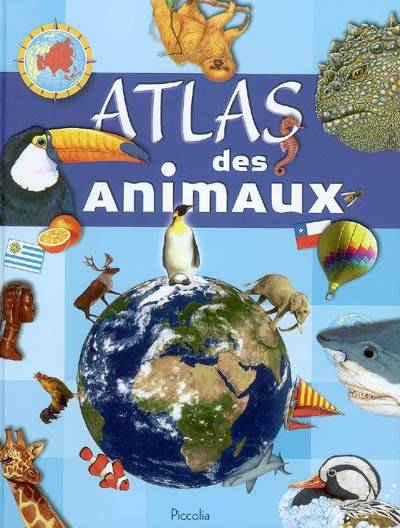 Atlas des animaux | John Francis, Martin Camm, Jim Channel