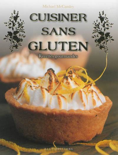 Cuisiner sans gluten : recettes gourmandes | Michael McCamley