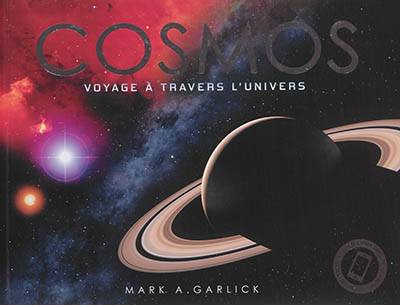 Cosmos : voyage à travers l'Univers | Mark Garlick, Robert P. Kirshner, Chantal Mitjaville