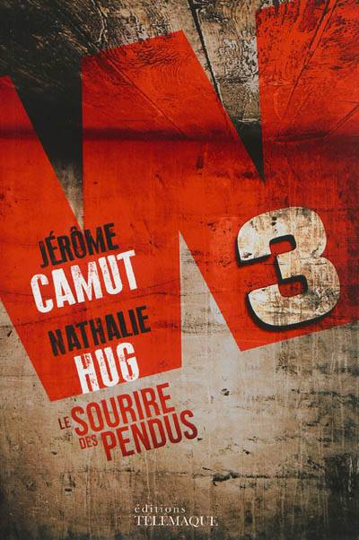 W3. Le sourire des pendus | Jérôme Camut, Nathalie Hug