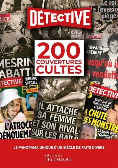 Détective : 200 couvertures cultes : le panorama unique d'un siècle de faits divers | 