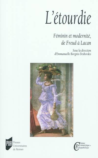 L'étourdie : féminin et modernité, de Freud à Lacan | Emmanuelle Borgnis Desbordes