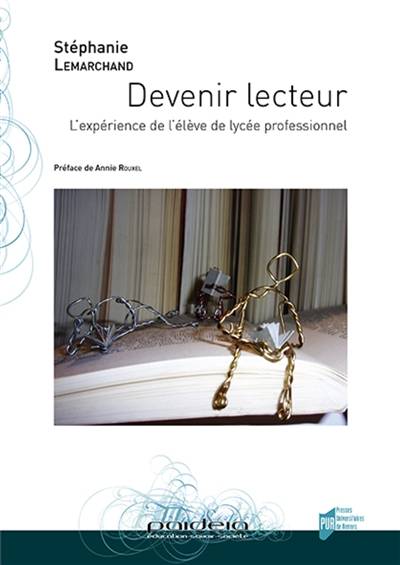 Devenir lecteur : l'expérience de l'élève de lycée professionnel | Stephanie Lemarchand, Annie Rouxel