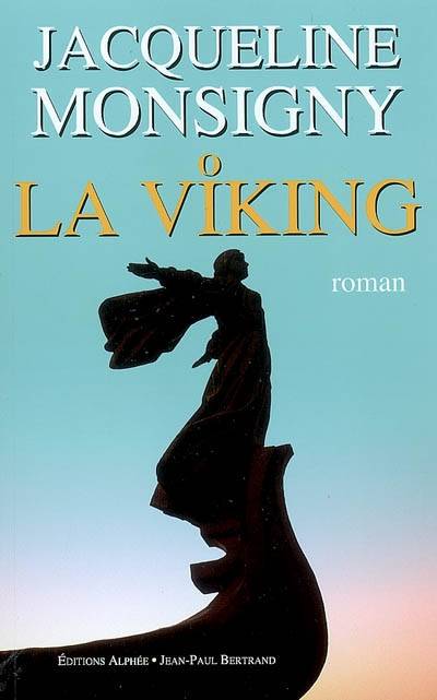 La Viking. Princesse des glaces | Jacqueline Monsigny