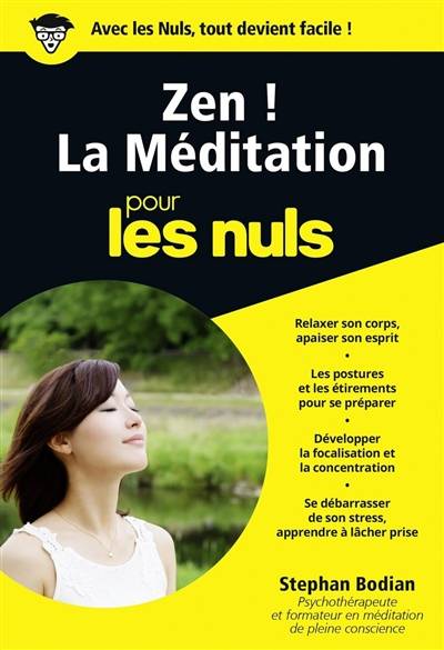 Zen ! : la méditation pour les nuls | Stephan Bodian, Nadège Verrier