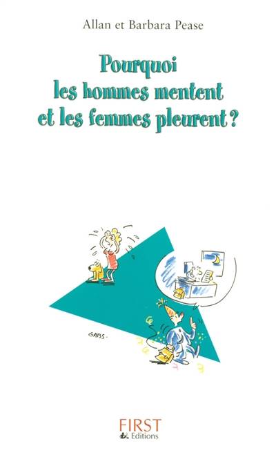 Pourquoi les hommes mentent et les femmes pleurent | Allan Pease, Barbara Pease, Daniel Roche