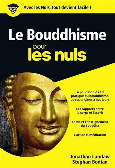 Le bouddhisme pour les nuls | Jonathan Landaw, Stephan Bodian, Jean-Luc Rostan