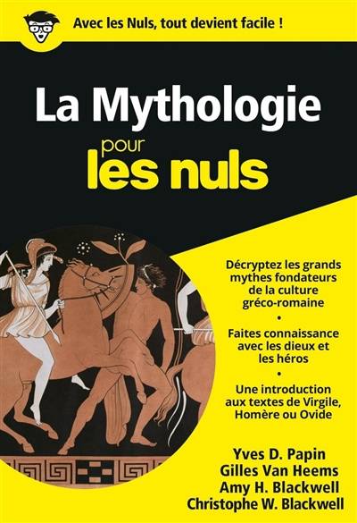 La mythologie (grecque et latine) pour les nuls | Christopher W. Blackwell, Amy Hackney Blackwell, Gilles Van Heems, Yves Denis Papin