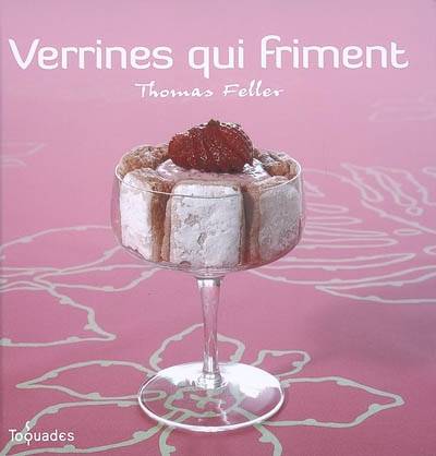 Verrines qui friment | Thomas Feller-Girod, Alexandra Duca