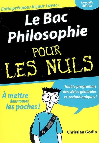 Le bac philosophie pour les nuls | Christian Godin