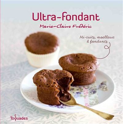 Ultra-fondant | Marie-Claire Frédéric, Philippe Vaurès Santamaria