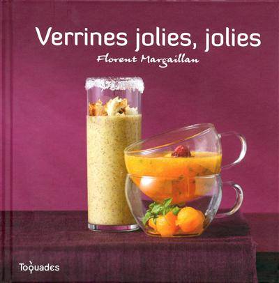 Verrines jolies, jolies | Florent Margaillan, Aline Princet